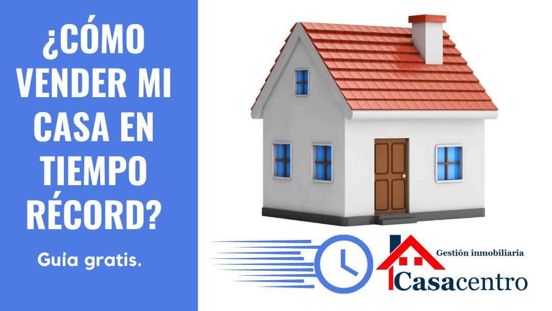 Cómo vender mi casa rápido?